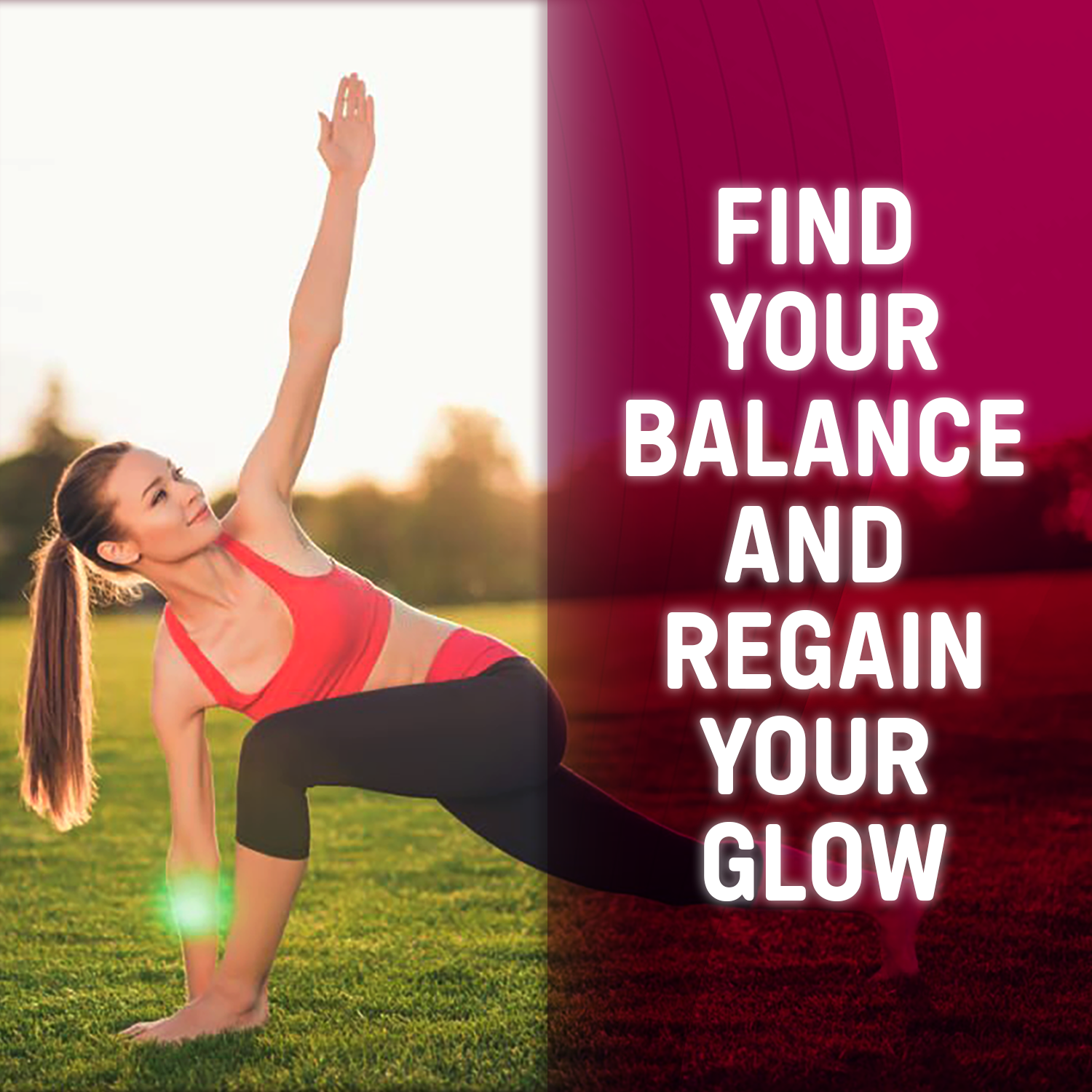 Find your balance and regain your glow